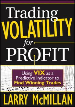 DVD-ROM Trading Volatility for Profit: Using VIX as a Predictive Indicator to Find Winning Trades Book