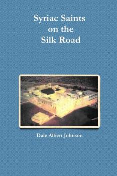 Hardcover Syriac Saints on the Silk Road Book