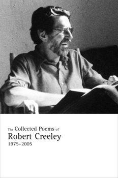 Paperback The Collected Poems of Robert Creeley: 1975-2005 Book