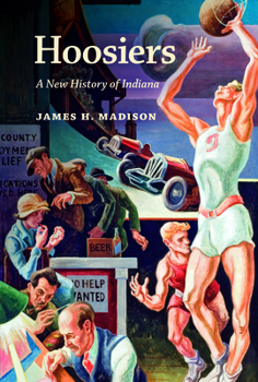 Hardcover Hoosiers: A New History of Indiana Book