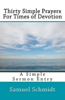 Paperback Thirty Simple Prayers For Times of Devotion Book