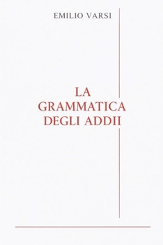 Paperback La Grammatica Degli Addii [Italian] Book