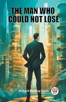 Paperback The Man Who Could Not Lose Book