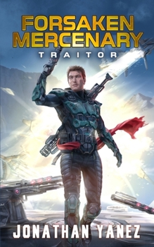 Traitor - Book #10 of the Forsaken Mercenary