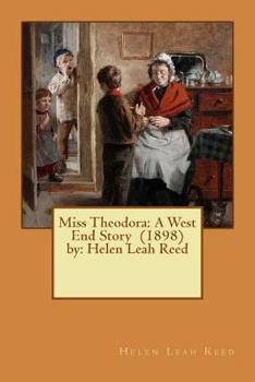 Paperback Miss Theodora: A West End Story (1898) by: Helen Leah Reed ( children's NOVEL ) Book