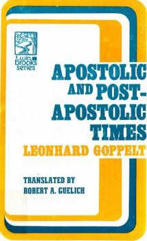 Hardcover Apostolic and post-apostolic times; (A history of the Christian church) Book