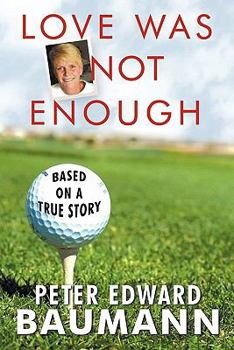Paperback Love Was Not Enough Book