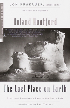 Paperback The Last Place on Earth: Scott and Amundsen's Race to the South Pole, Revised and Updated Book