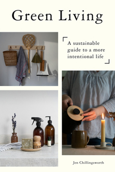 Hardcover Green Living: A Sustainable Guide to a More Intentional Life Book
