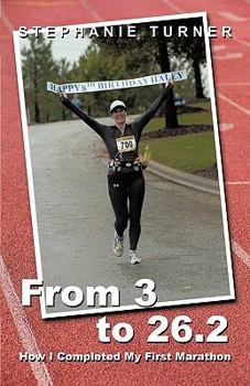 Paperback From 3 to 26.2: How I Completed My First Marathon Book