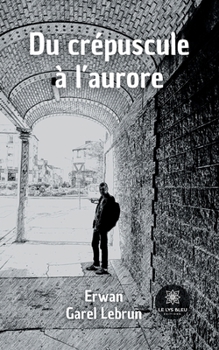 Paperback Du crépuscule à l'aurore [French] Book