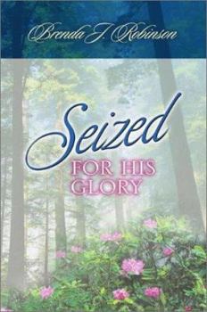 Paperback Seized for His Glory Book