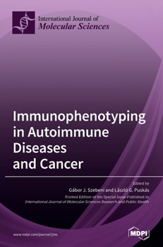 Hardcover Immunophenotyping in Autoimmune Diseases and Cancer Book