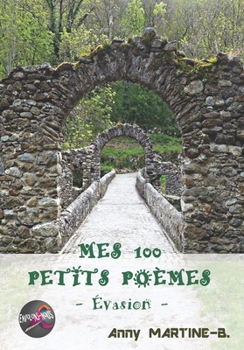 Paperback Mes 100 Petits Poèmes: Évasion [French] Book