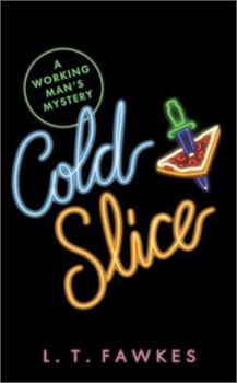 Cold Slice: A Terry Saltz Mystery (Working Man's Mystery) - Book #1 of the A Working Man's Mystery
