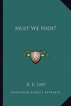 Paperback Must We Hide? Book