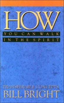 How You Can Walk in the Spirit - Book #4 of the Transferable Concepts