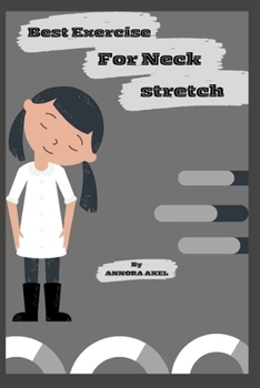 BEST EXERCISE FOR NECK STRETCH: "Flex and Relax: The Ultimate Guide to Neck Stretching"