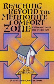 Paperback Reaching Beyond the Mennonite Comfort Zone: Exploring from the Inside Out Book
