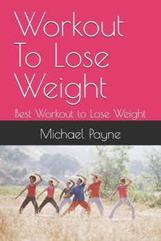 Paperback Workout To Lose Weight: Best Workout to Lose Weight Book