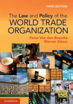 Paperback The Law and Policy of the World Trade Organization: Text, Cases and Materials Book