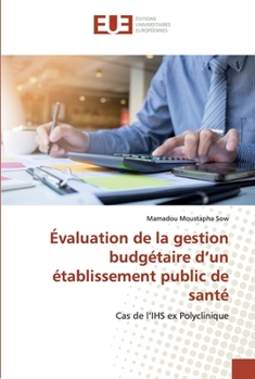 Paperback Évaluation de la gestion budgétaire d'un établissement public de santé [French] Book