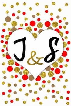 J and S Personalized Monogrammed notebook journal gift with Two Initials for Couples and lovers on valentine’s day, wedding anniversary and special ... monogram Journal with blank Lined pages