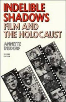 Paperback Indelible Shadows: Film and the Holocaust Book