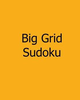 Paperback Big Grid Sudoku: Level 1 and Level 2 Sudoku Puzzles Book