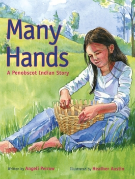 Paperback Many Hands: A Penobscot Indian Story Book