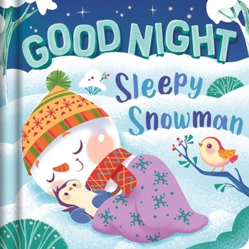 Board book Goodnight, Sleepy Snowman: Padded Board Book