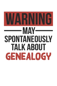 Warning May Spontaneously Talk About GENEALOGY Notebook GENEALOGY Lovers OBSESSION Notebook A beautiful: Lined Notebook / Journal Gift, , 120 Pages, 6 ... Hobby , GENEALOGY Lover, Personalized Journa