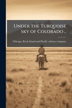 Under the Turquoise Sky of Colorado