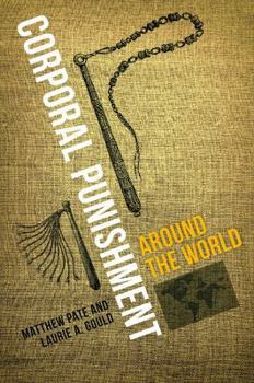 Hardcover Corporal Punishment Around the World (Global Crime and Justice) Book