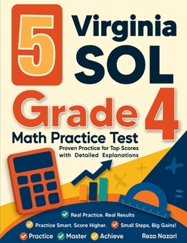 Paperback 5 Virginia SOL Grade 4 Math Practice Tests: Proven Practice for Top Scores with Detailed Explanations Book
