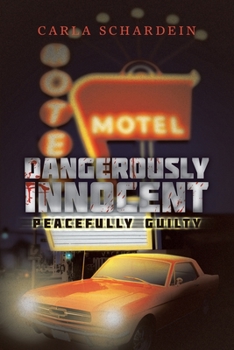 Paperback Dangerously Innocent: Peacefully Guilty Book
