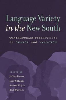 Paperback Language Variety in the New South: Contemporary Perspectives on Change and Variation Book