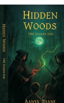 Paperback Hidden Woods: The Echoes End Book