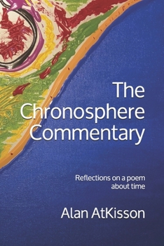 Paperback The Chronosphere Commentary: Reflections on a poem about time Book