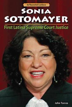 Library Binding Sonia Sotomayor: First Latina Supreme Court Justice Book