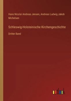 Paperback Schleswig-Holsteinische Kirchengeschichte: Dritter Band [German] Book