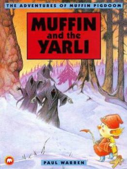 Paperback Muffin and the Yarli (The Adventures of Muffin Pigdoom) Book