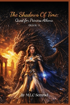 Paperback The Shadows Of Time: The Quest For Princess Athena Book