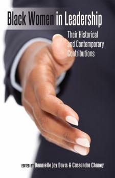 Hardcover Black Women in Leadership: Their Historical and Contemporary Contributions Book