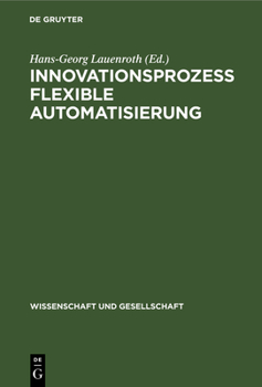 Hardcover Innovationsprozeß Flexible Automatisierung: Analysen, Effektivität, Strategien [German] Book