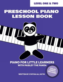 Preschool Piano Lesson Book - Level One and Level Two (Student Edition): Piano for Little Learners with Paisley the Panda