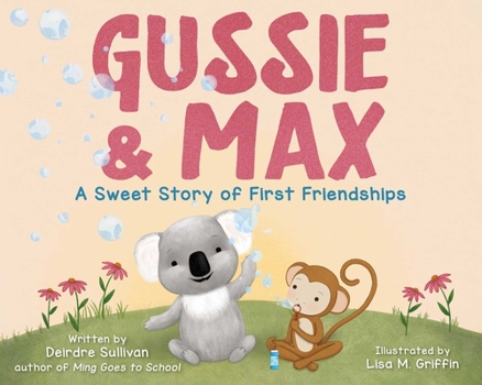 Hardcover Gussie & Max: A Sweet Story of First Friendships Book