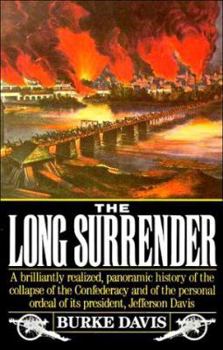 Paperback Long Surrender: The Collapse of the Confederacy and the Flight of Jefferson Davis Book