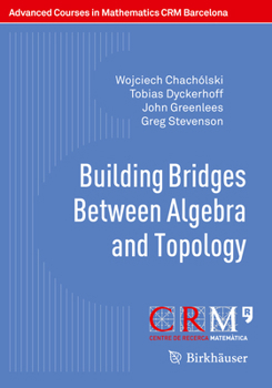 Paperback Building Bridges Between Algebra and Topology Book