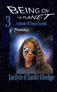 Paperback Being On The Planet 3 A Book Of True Events Book